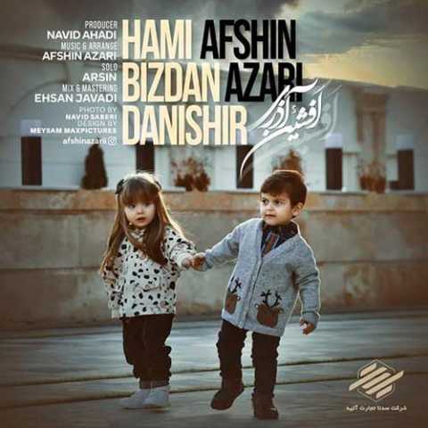 Afshin Azari Hami Bizdan Danishir